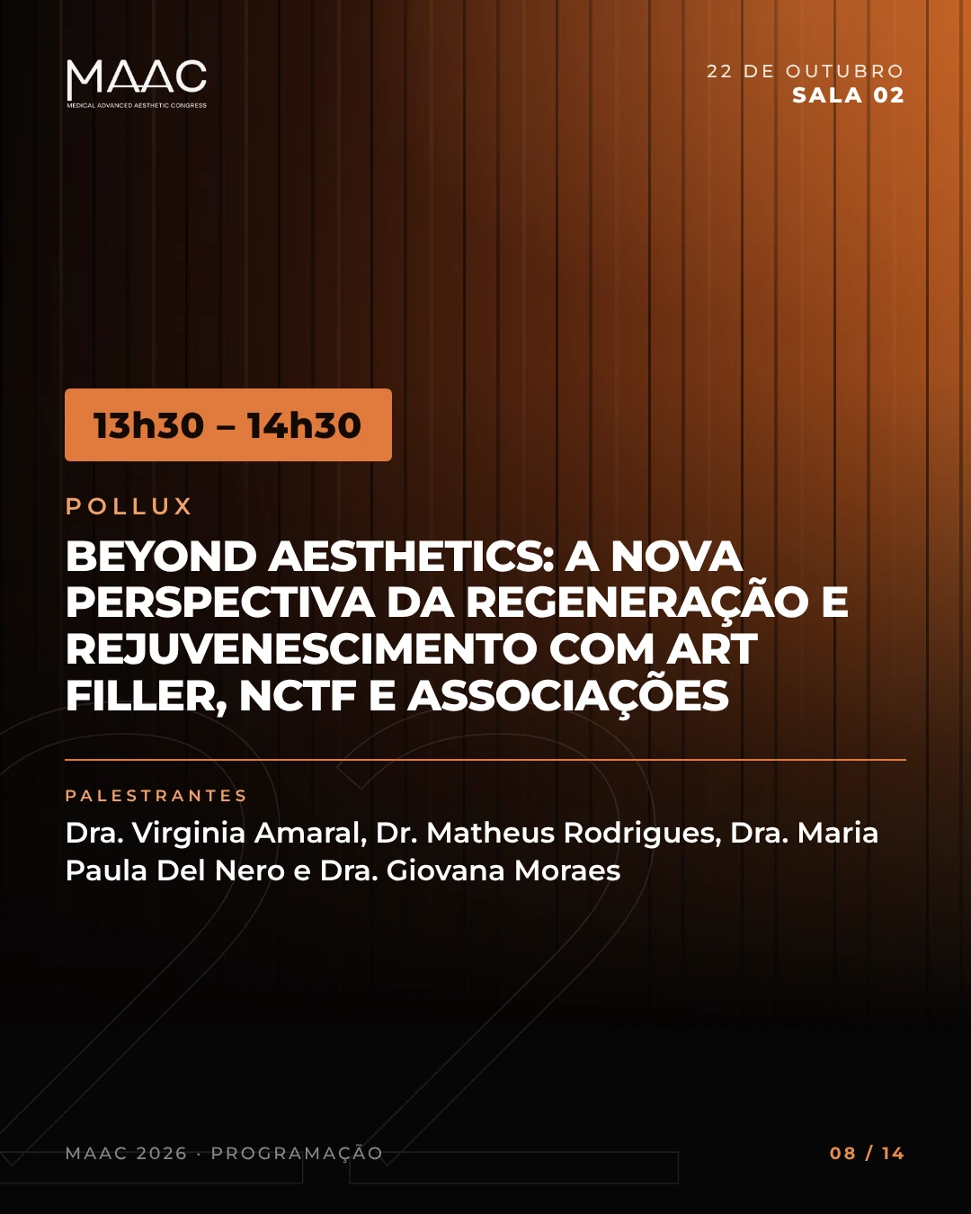 Sala 02, 13h30 às 14h30: Pollux — Beyond Aesthetics, com Dra. Virginia Amaral, Dr. Matheus Rodrigues, Dra. Maria Paula Del Nero e Dra. Giovana Moraes